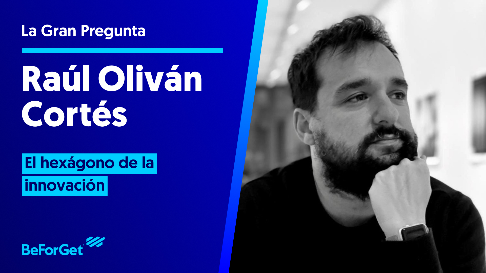 #139 Raúl Oliván Cortés · El hexágono de la innovación